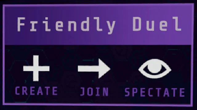 Create, join or spectate a friendly duel.
